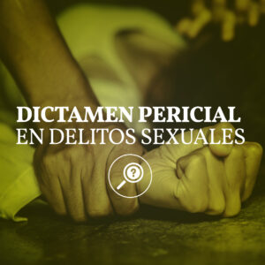 DICTAMEN PERICIAL PSIQUIÁTRICO EN DELITOS SEXUALES